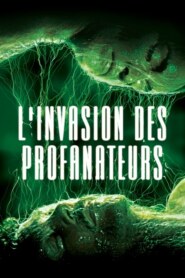 L’INVASION DES PROFANATEURS