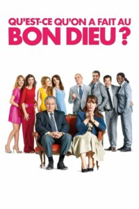 QU’EST-CE QU’ON A FAIT AU BON DIEU ? Streaming VF 