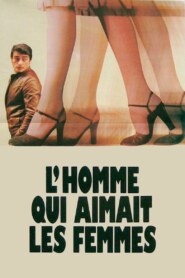 L’HOMME QUI AIMAIT LES FEMMES