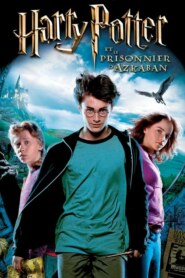 HARRY POTTER ET LE PRISONNIER D’AZKABAN