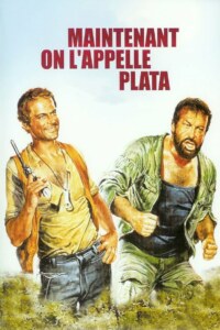 MAINTENANT ON L’APPELLE PLATA Streaming VF 